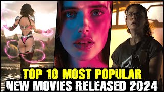 Top 10 Most Popular New Movies Released 2024  Best Movies Now [upl. by Oesile]