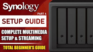 Synology NAS Complete Multimedia Setup Tutorial 2024 SETUP GUIDE 4 [upl. by Inaluiak521]