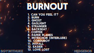 BoyWithUke  Burnout All Songs [upl. by Nigle440]