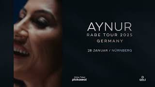 AYNUR  RABE TOUR 2025  GERMANY [upl. by Isolda]