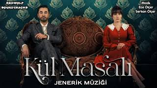 Kül Masalı Dizi Müzikleri  Jenerik Müziği [upl. by Oster]