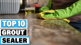 Best Grout Sealer In 2023  Top 10 Grout Sealers Review [upl. by Eimmelc796]