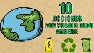 10 ACCIONES PARA CUIDAR EL MEDIO AMBIENTE [upl. by Arielle]