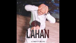 Lil Wizzy ft King Ritz  Lahan Official Audio [upl. by Nylrak]