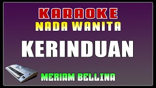 KARAOKE  Kerinduan  Meriam Bellina  Nada Wanita [upl. by Emmey]