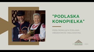 Podlaskie Muzeum Kultury Ludowej i Goście  quotPodlaska Konopielkaquot [upl. by Tsugua556]