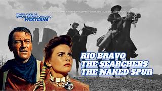 Rio Bravo The Searchers amp The Naked Spur Scenes From 3 Big Western Movies of 1950s [upl. by Crissie617]