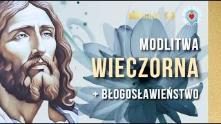 MODLITWA WIECZORNA DO PANA BOGA ⭐️ BŁOGOSŁAWIEŃSTWO [upl. by Nitsrik]