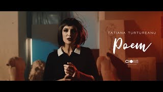 Tatiana Turtureanu  Poem Official Video 2017 [upl. by Curson]