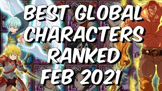 Best Characters Ranked February 2021  Seatins Global Tier List  Seven Deadly Sins Grand Cross [upl. by Nolie]