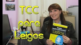 TERAPIA COGNITIVOCOMPORTAMENTAL PARA LEIGOS  Rhena BranchRob Willson [upl. by Boothman139]