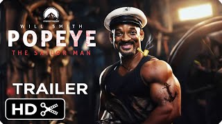 POPEYE THE SAILOR MAN Live Action Movie – Full Teaser Trailer – Will Smith [upl. by Assereht]