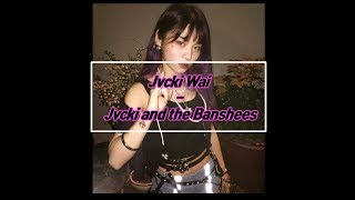 재키와이Jvcki Wai  Jvcki And The Banshees 가사자막 [upl. by Imoyaba]