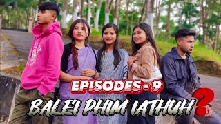 BALEI PHIM IATHUH  EPISODE9  KHASI SERIES [upl. by Cogswell609]