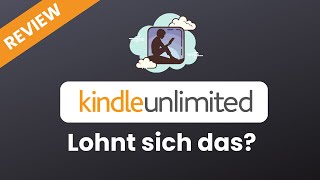 Kindle Unlimited Erfahrungsbericht  Lohnt sich das EBook Abo [upl. by Annayd]