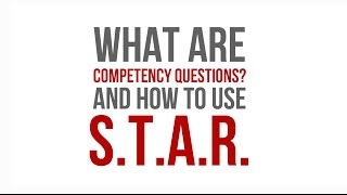 Competency Questions amp The STAR Technique [upl. by Feldman]