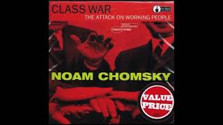 Noam Chomsky  Class War The Attack on Working People [upl. by Eberle]