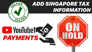 How to Fill Singapore Tax info Issue in Google AdSense  Loxyo Tech [upl. by Frederico]