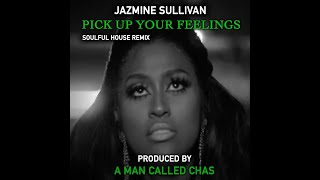 JAZMINE SULLIVAN PICK UP YOUR FEELINGS SOULFUL HOUSE REMIX [upl. by Ezra]