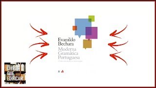 Moderna Gramática Portuguesa – Evanildo Bechara [upl. by Osana]