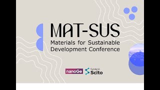 MATSUS Materials for Sustainable Development Conference 24th28th October 2022 in Barcelona [upl. by Oninrutas250]