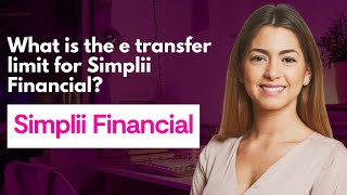 What is the e transfer limit for Simplii Financial [upl. by Charyl]