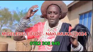 MIGELEGELE FUPE  SONG NAKUMUKA  2024 [upl. by Sredna]