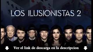 Descargar Los Ilusionistas 2 Español Latino  DVDRip  720p  MEGA  Mediafire [upl. by Oratnek]