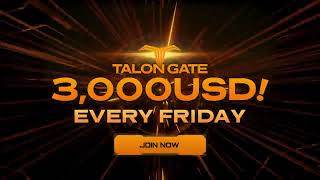 TALON GATE 3000 USD EVERY FRIDAY [upl. by Afatsum]