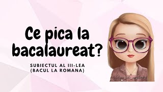 CE PICA LA BAC SUBIECTUL AL IIILEA ROMANA [upl. by Stefa683]