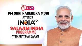 LIVE PM Shri Narendra Modi attends India TVs Salaam India programme at Bharat Mandapam [upl. by Marguerite275]