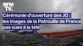 Cérémonie douverture des JO 2024 les images de la Patrouille de France pas vues à la télé [upl. by Ennairoc]