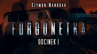 Furgonetka 01  CreepyPasta Oryginalny Serial Audio [upl. by Akemal601]