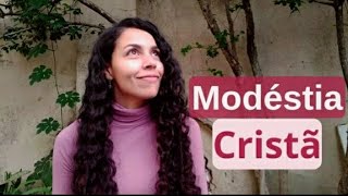 Modéstia cristã [upl. by Neyud]