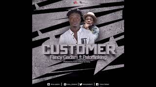 Fancy Gadam  Customer ft Patoranking  official Audio [upl. by Aehcsrop]