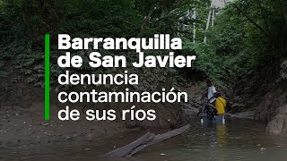 Ecuador Barranquilla de San Javier sigue denunciando la contaminación que la palma deja en sus ríos [upl. by Eiramacissej]