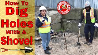 Digging Holes With A Shovel Requires Skill amp Safe Practices [upl. by Notsnarc929]