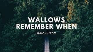 Remember When  Wallows  Bass Cover With Tabs [upl. by Tranquada255]