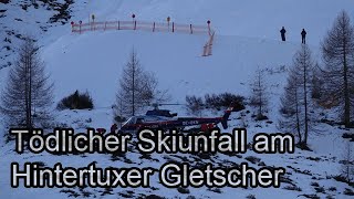 Tödlicher Skiunfall am Hintertuxer Gletscher [upl. by Udall]