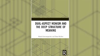 DualAspect Monism and the Deep Structure of Meaning  by Harald Atmanspacher and Dean Rickles [upl. by Etheline]