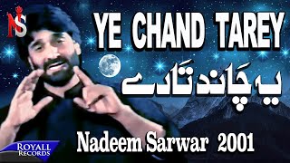 Nadeem Sarwar  Yeh Chand Tarey 2001 [upl. by Nahtiek584]