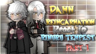 Damn Reincarnation React To Rimuru Tempest AU  Gacha Reaction  Part 13 [upl. by Eetsim]