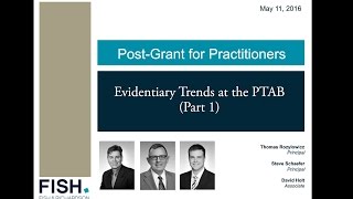 Webinar  PostGrant for Practitioners Evidentiary Trends at the PTAB Part I [upl. by Notnelc]