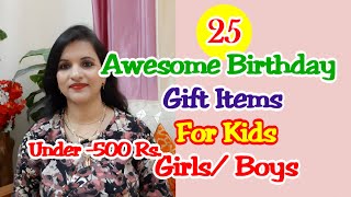 25 Awesome Birthday Gift Items For Kids GirlBoys Birthday gift Ideas for Kids Under 500 Rs [upl. by Noxin]