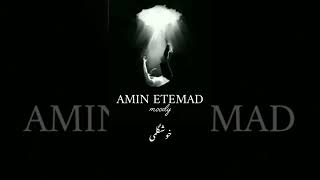 AMIN ETEMAD moody [upl. by Karp]