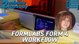 Formlabs Form 4 Workflow  2 Minute Tuesday Extended Edition [upl. by Andria]