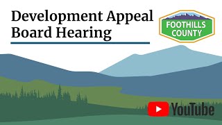 Foothills County Subdivision amp Development Appeal Board  24D 162  Reconvened [upl. by Wait]