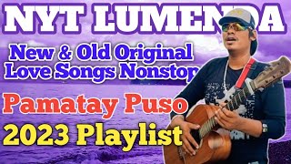 The Best Of Nyt Lumenda  All Trending Original Songs  Tagalog Love Songs Nonstop Compilation [upl. by Ennoitna529]