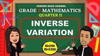 INVERSE VARIATION  GRADE 9 MATHEMATICS Q2 [upl. by Melissa]