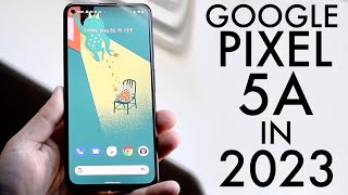 Google Pixel 5a In 2023 Still Worth Buying Review [upl. by Yenffad948]